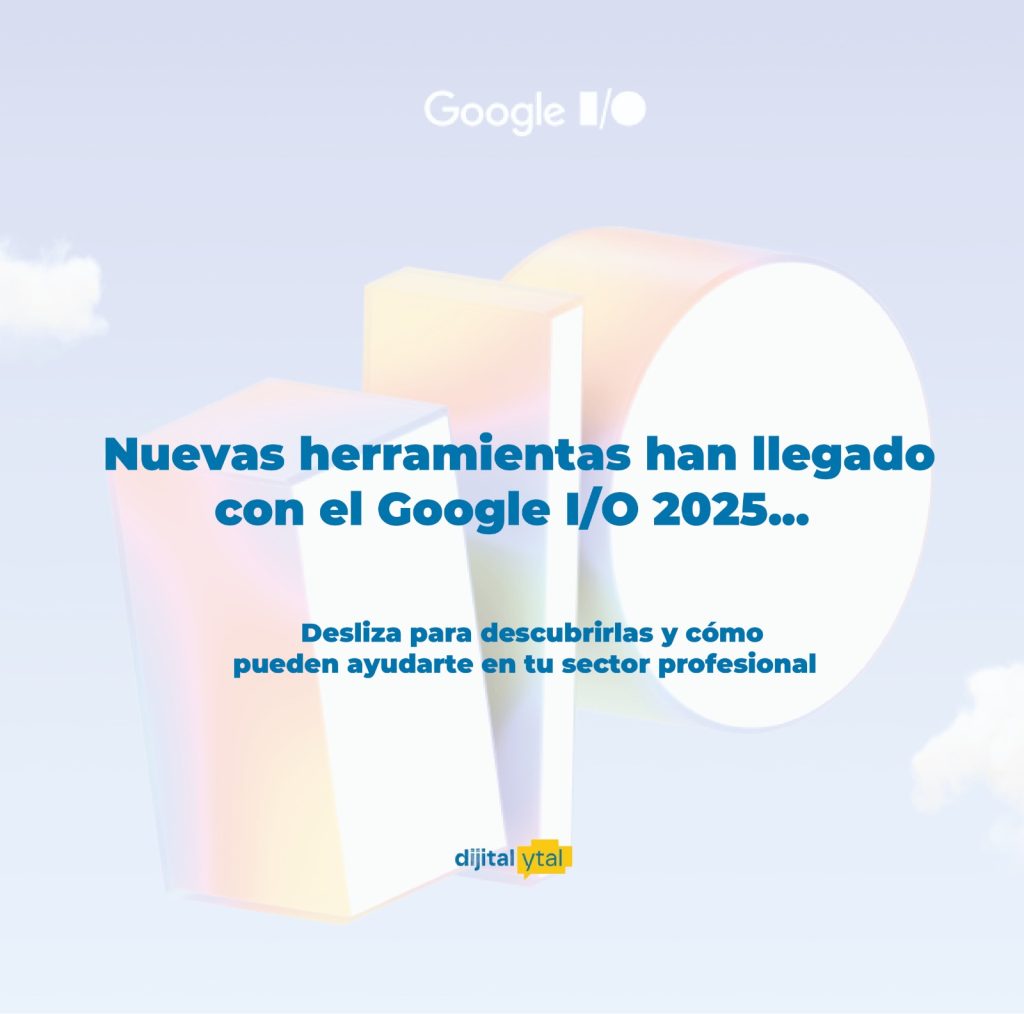 Novedades de Google IO 2025 para profesionales digitales